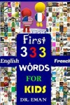 Book cover for First 333 English French Words for Kids