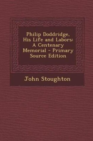 Cover of Philip Doddridge, His Life and Labors