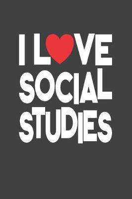 Book cover for I Love Social Studies