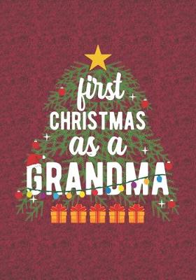 Book cover for First Christmas As A Grandma