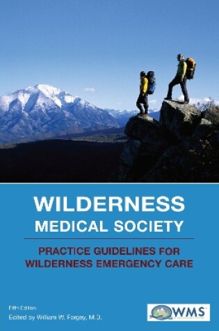 Cover of Wilderness Medical Society Practice Guidelines for Wilderness Emergency Care