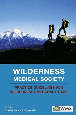 Book cover for Wilderness Medical Society Practice Guidelines for Wilderness Emergency Care