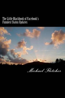 Book cover for Little Blackbook of Facebook's Funniest Status Updates