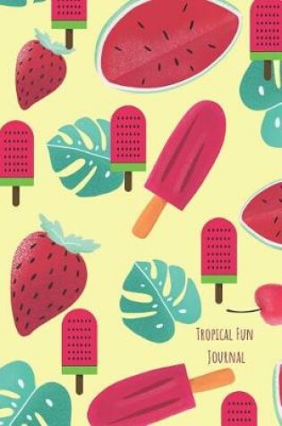 Cover of Tropical Fun Journal