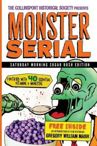 Cover of The Collinsport Historical Society presents MONSTER SERIAL