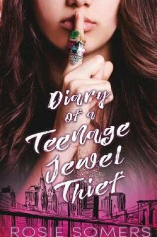 Cover of Diary of a Teenage Jewel Thief