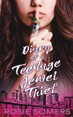 Book cover for Diary of a Teenage Jewel Thief
