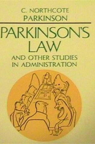 Cover of Parkinsons Law and Other Studies in Administration