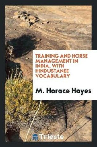 Cover of Training and Horse Management in India, with Hindustanee Vocabulary