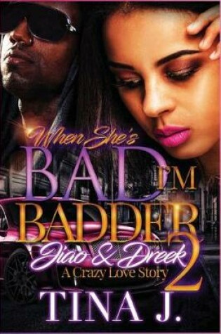Cover of When She's Bad, I'm Badder 2