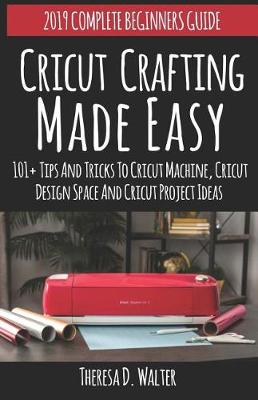 Book cover for Cricut Crafting Made Easy