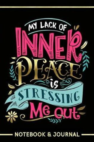 Cover of My Lack of Inner Peace is Stressing Me Out