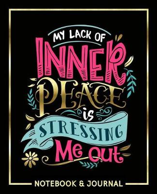 Book cover for My Lack of Inner Peace is Stressing Me Out