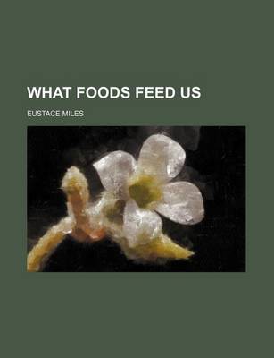 Book cover for What Foods Feed Us