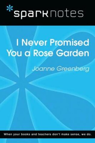 Cover of I Never Promised You a Rose Garden (Sparknotes Literature Guide)