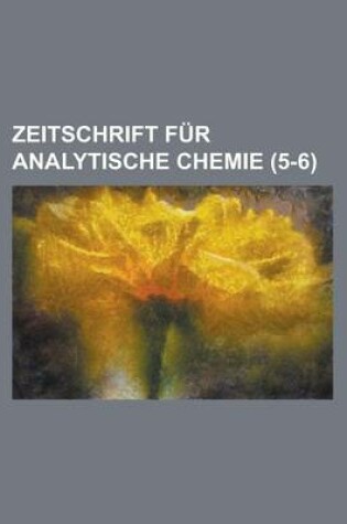 Cover of Zeitschrift Fur Analytische Chemie (5-6)