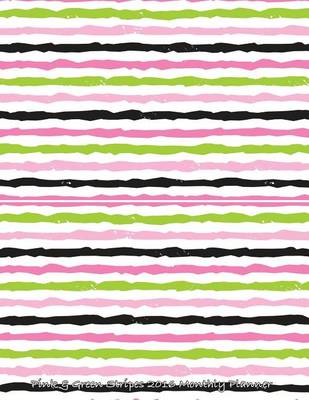 Book cover for Pink & Green Stripes 2016 Monthly Planner