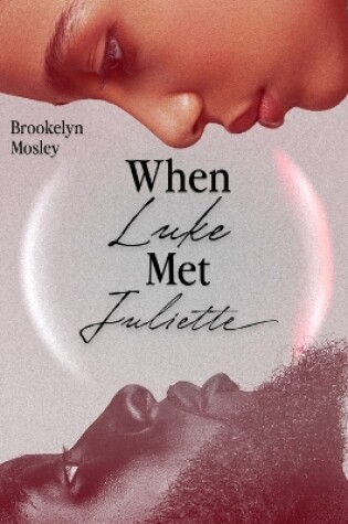 Cover of When Luke Met Juliette
