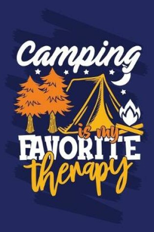 Cover of Camping Is My Favorite Therapy