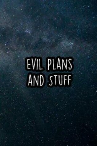 Cover of Evil Plans and Stuff