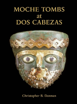 Book cover for Moche Tombs at Dos Cabezas