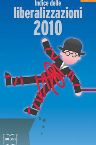 Cover of Indice Delle Liberalizzazioni 2010