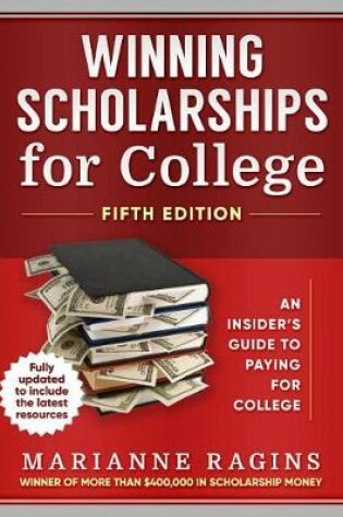 Cover of Winning Scholarships for College, Fifth Edition