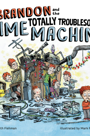 Cover of Brandon and the Totally Troublesome Time Machine