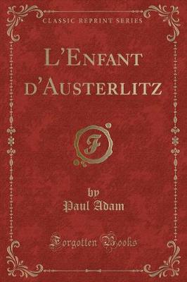 Book cover for L'Enfant d'Austerlitz (Classic Reprint)