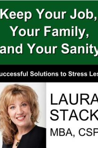 Cover of Keep Your Job, Your Family, and Your Sanity
