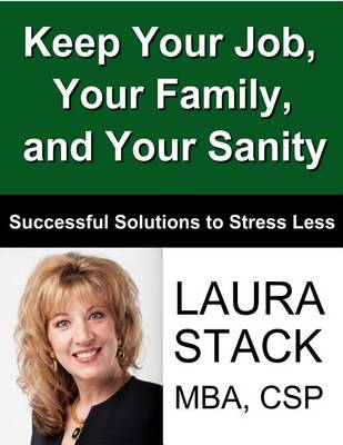 Book cover for Keep Your Job, Your Family, and Your Sanity