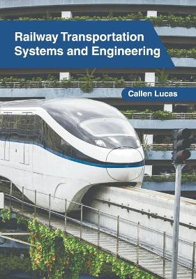 Cover of Railway Transportation Systems and Engineering