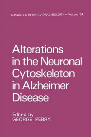 Cover of Alterations in the Neuronal Cytoskeleton in Alzheimer Disease