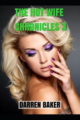 Book cover for The Hot Wife Chronicles 3