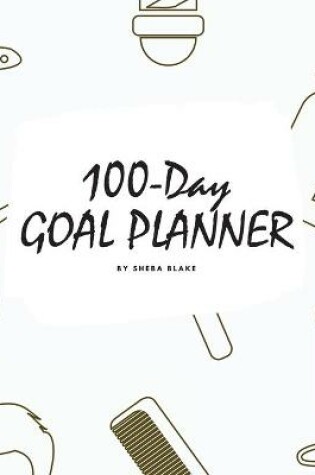 Cover of 100-Day Goal Planner for Men (8x10 Softcover Log Book / Tracker / Planner)