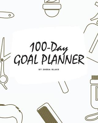 Book cover for 100-Day Goal Planner for Men (8x10 Softcover Log Book / Tracker / Planner)