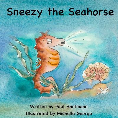 Book cover for Sneezy the Seahorse