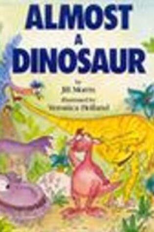 Cover of Almost a Dinosaur