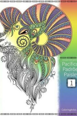 Cover of Livro para Colorir de Pacíficos Padrões Paisley para Adultos 1