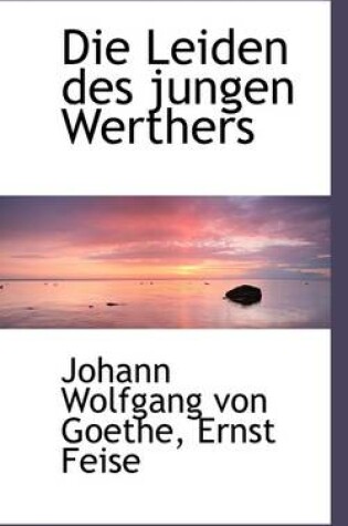 Cover of Die Leiden Des Jungen Werthers