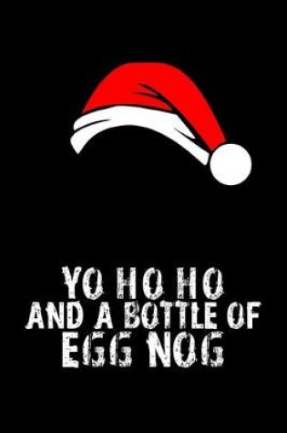 Cover of Yo Ho HO And a Bottle of Egg Nog