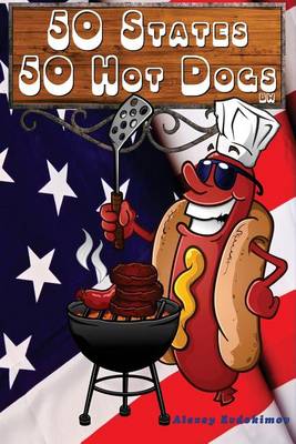 Book cover for 50 States - 50 Hot Dogs Bw