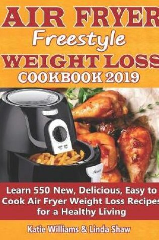 Cover of Air Fryer Freestyle Weight Loss Cookbook 2019