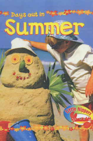 Cover of Little Nippers: Days Out In Summer