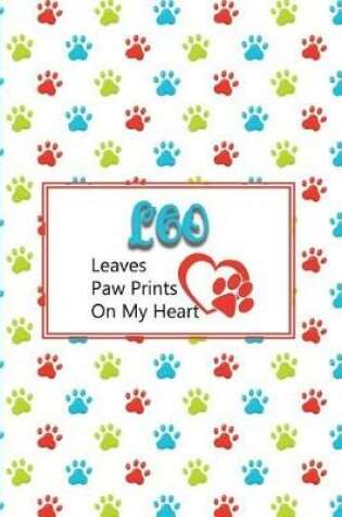 Cover of Leo Leaves Paw Prints on My Heart