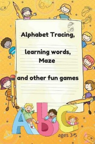 Cover of Alphabet Tracing, learning words, Maze and other fun games