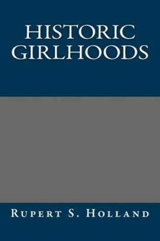 Cover of Historic Girlhoods