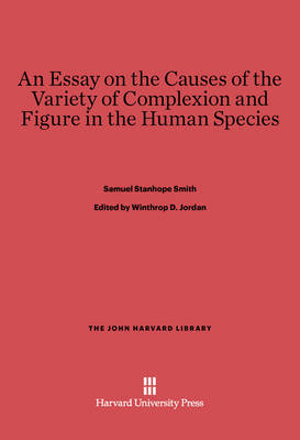 Book cover for An Essay on the Causes of the Variety of Complexion and Figure in the Human Species