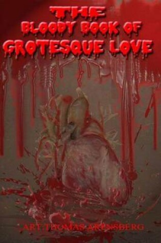 Cover of The Bloody Book of Grotesque Love