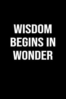 Book cover for Wisdom Begins In Wonder